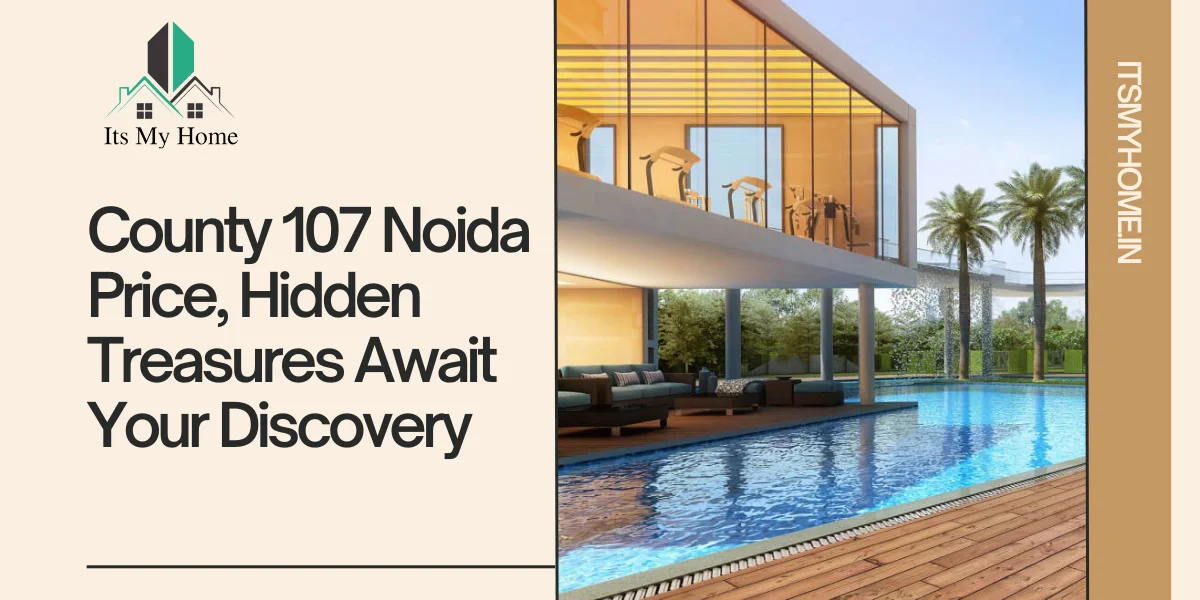 County 107 Noida Price, Hidden Treasures Await Your Discovery