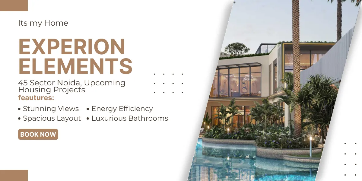 Experion Elements 45 Sector Noida, Upcoming Housing Projects